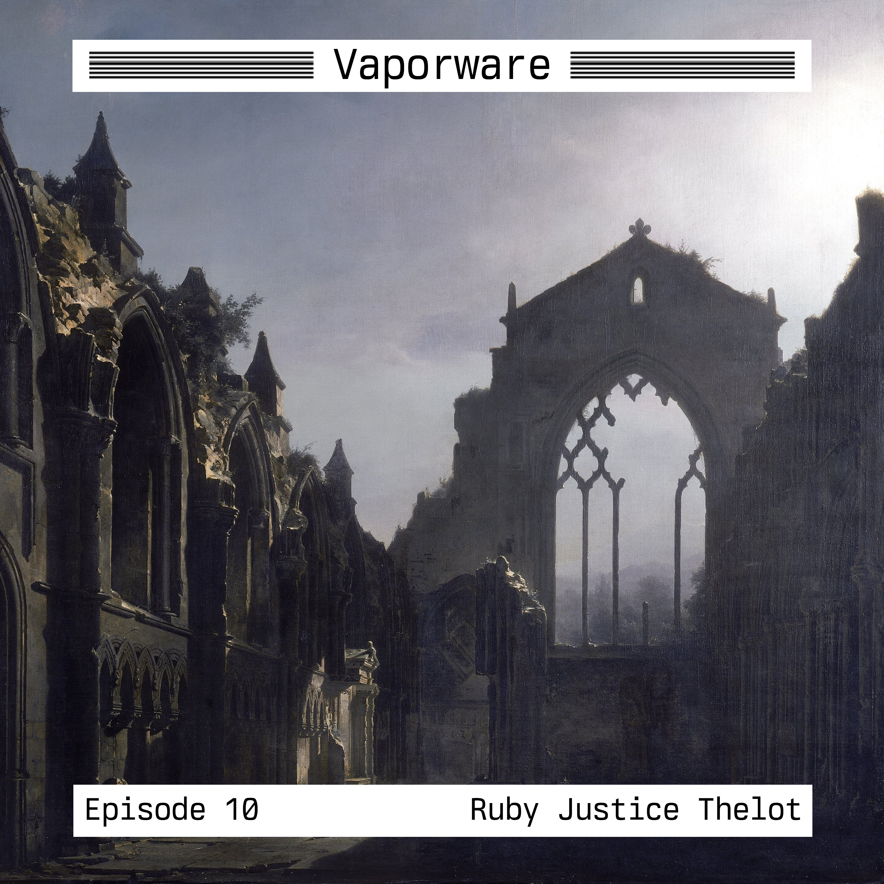 Episode 10 - Ruby Justice Thelot