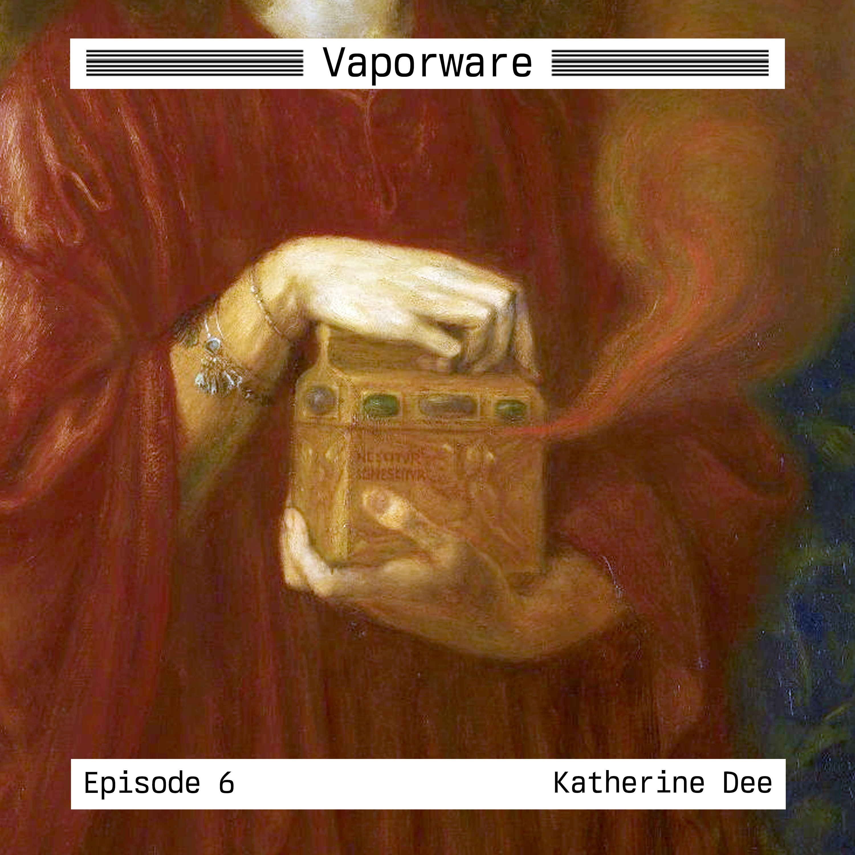 Episode 6 -  Katherine Dee